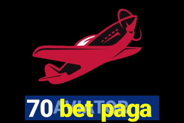 70 bet paga